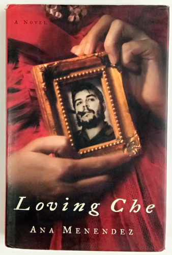 Loving Che Ana Menendez Novela Cuba Inglés Ed Atlantic Libro