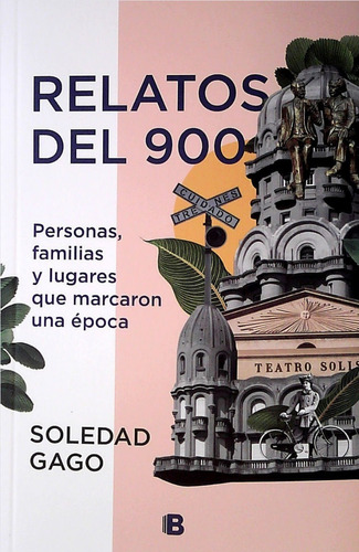 Libro: Relatos Del 900 / Soledad Gago     