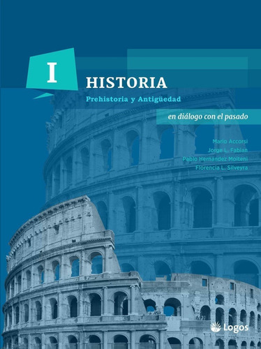 Libro Historia 1: Prehistoria Y Antigüedad. Editorial Logos