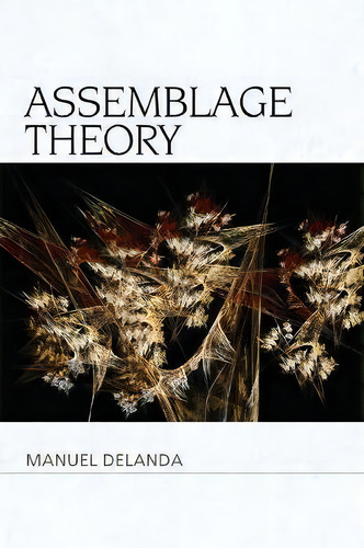 Assemblage Theory, De Manuel Delanda. Editorial Edinburgh University Press, Tapa Blanda En Inglés