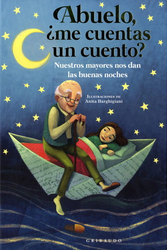 Abuelo, Me Cuentas Un Cuento? Nuestros Mayores Nos Dan Las B
