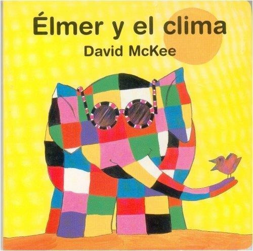 Elmer Y El Clima - David Mckee - Fce - Libro Tapa Dura