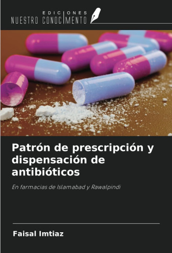 Libro: Patrón Prescripción Y Dispensación Antibióticos