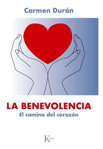 La Benevolencia . El Camino Del Corazon