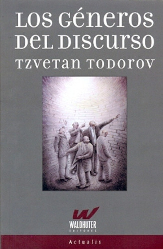 Generos Del Discurso, Los - Tzvetan Todorov