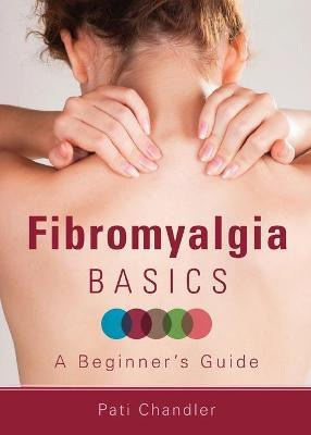 Libro Fibromyalgia Basics - Pati Chandler
