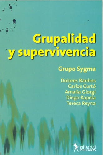 Grupalidad Y Supervivencia - Curto Carlos 