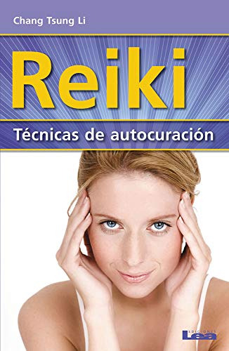 Reiki - Tecnicas De Autocuracion: Tecnicas De Autocuracion -