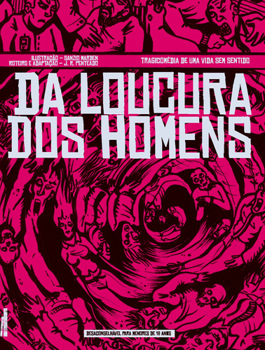 Da loucura dos Homens: Tragicomédia de uma vida sem sentido, de Penteado, J.R.. Série Camaleão Editora Rodrigo Pereira Lopes de Faria e Silva 13645530827, capa mole em português, 2017