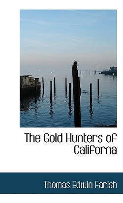 Libro The Gold Hunters Of Californa - Farish, Thomas Edwin