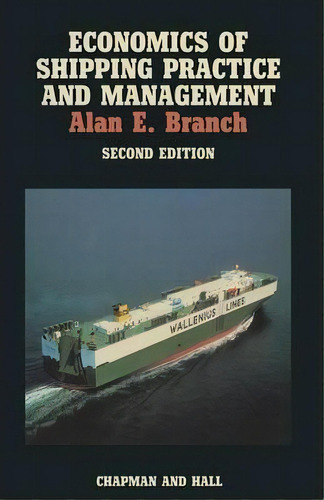 Economics Of Shipping Practice And Management, De Alan E. Branch. Editorial Chapman Hall, Tapa Blanda En Inglés