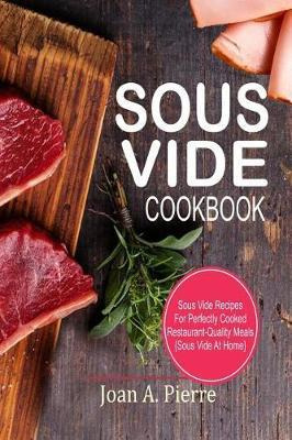 Libro Sous Vide Cookbook : Sous Vide Recipes For Perfectl...