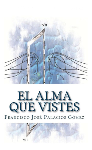 Libro:  El Alma Que Vistes (spanish Edition)