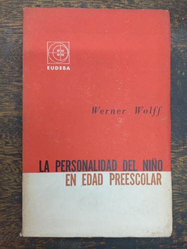 La Personalidad Del Niño En Edad Preescolar * Werner Wolff *