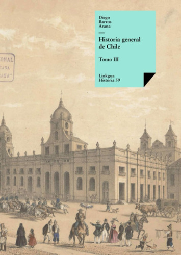 Libro: Historia General De Chile Iii (spanish Edition)