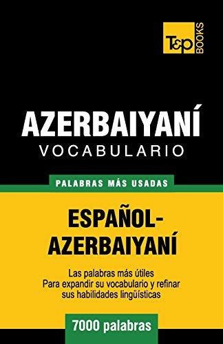 Vocabulario Espanol-azerbaiyani - 7000 Palabras Mas Usadas 