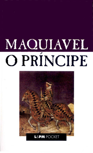 O príncipe, de Maquiavel, Nicolau. Série L&PM Pocket (110), vol. 110. Editora Publibooks Livros e Papeis Ltda., capa mole em português, 1998