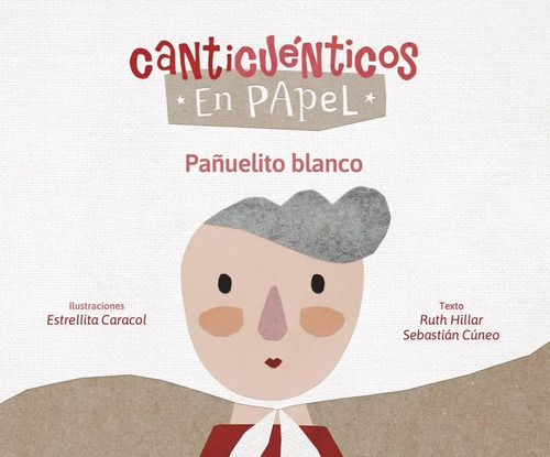 Canticuenticos - Pañuelito Blanco - Hillar, Cúneo Y Otros