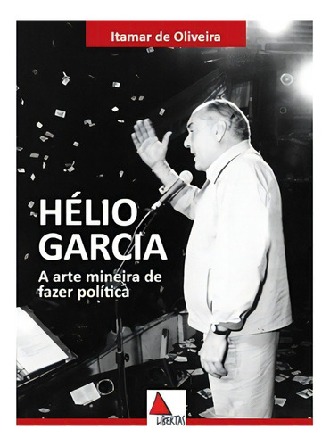 Hélio Garcia, De Itamar  De Oliveira. Editora Itamar Oliveira, Capa Mole Em Português