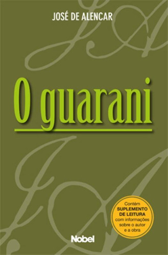 O Guarani, de Alencar, José de. Editora Brasil Franchising Participações Ltda, capa mole em português, 2010