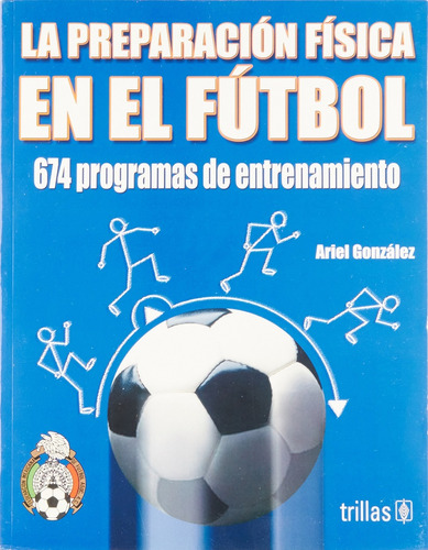 La Preparacion Fisica En El Futbol - Gonzalez, Ariel