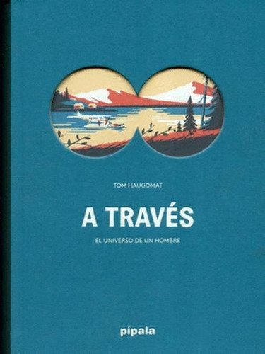 Libro A Través El Universo De Un Hombre