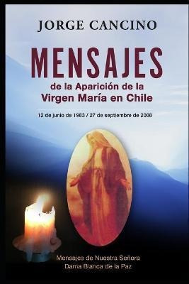 Mensajes De La Aparicion De La Virgen Maria En Chile  Aqwe