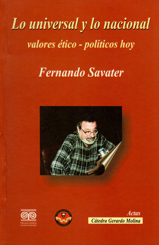 Lo Universal Y Lo Nacional. Valores Ético-políticos Hoy, De Fernando Savater. Editorial Intermilenio, Tapa Blanda, Edición 1999 En Español