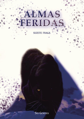 Almas Feridas: No aplica, de Fraga , Suzete.. Serie 1, vol. 1. Editorial Euedito, tapa pasta blanda, edición 1 en español, 2016