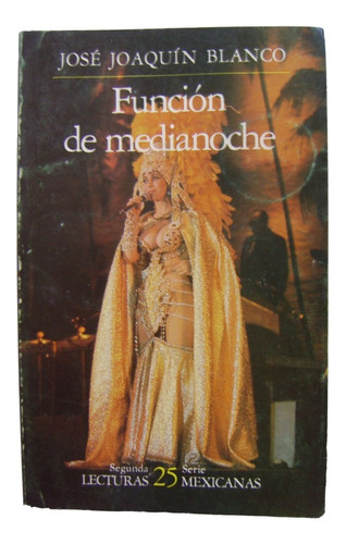 Función De Medianoche - J. Joaquín Blanco Lecturas Mexicanas