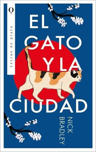 Gato Y La Ciudad, El, De Nick  Bradley. Editorial Letras De Plata, Tapa Blanda, Edición 1 En Español