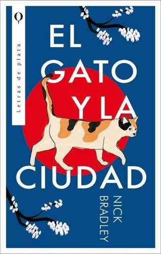Gato Y La Ciudad, El, De Nick Bradley. Editorial Letras De Plata, Tapa Blanda, Edición 1 En Español