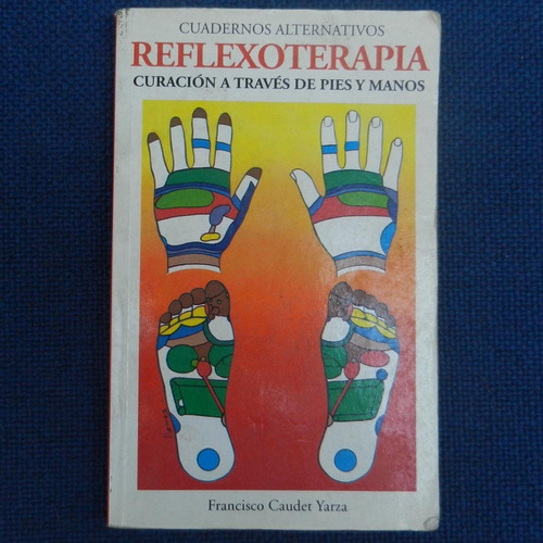 Reflexoterapia, Curacion A Traves De Pies Y Manos, Francisco