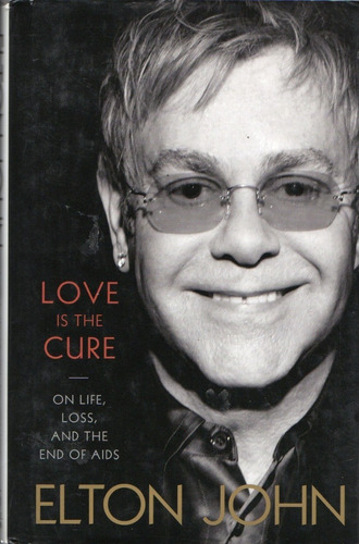 Elton John Love Is The Cure - Libro En Ingles Hardcover