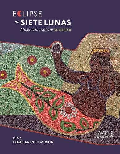 Eclipse De Siete Lunas, Mujeres Muralistas En México