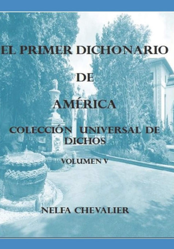 Libro: El Primer Dichonario De América Vol. V: Colección De
