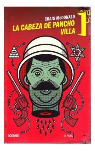 Cabeza De Pancho Villa (serie La Puerta Negra)
