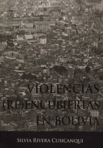 Libros Violencias (re) Encubiertas En Bolivia