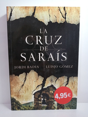 La Cruz De Sarais - Jordi Badia / Luisjo Gomez - Libro