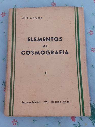 Elementos De Cosmografia  - Sixto E. Trucco