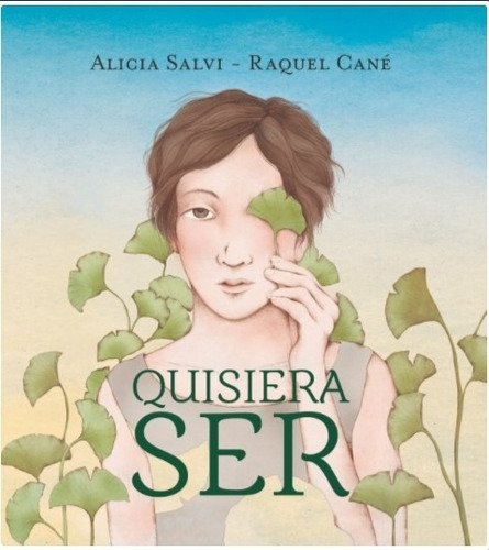 Libro Quisiera Ser - Alicia Salvi - Raquel Cane