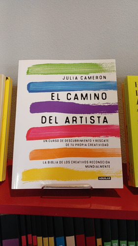 El Camino Del Artista - Julia Cameron - Aguilar