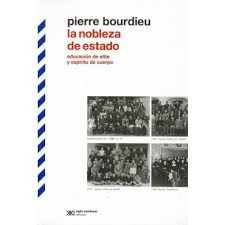 Nobleza De Estado - Pierre Bourdieu   - Siglo Xxi