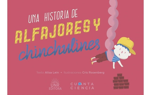 Una Historia De Alfajores Y Chinchulines, De Alisa Lein. Editorial Unr Editora, Tapa Blanda En Español, 2019