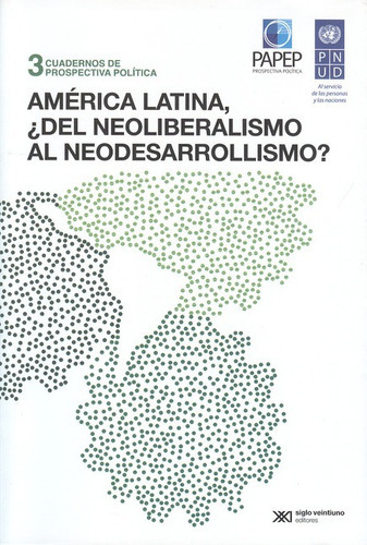 Libro America Latina Del Neoliberalismo Al Neodesarrollismo?