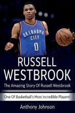 Libro Russell Westbrook : The Amazing Story Of Russell We...
