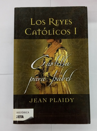 Los Reyes Catolicos I - Jean Plaidy -