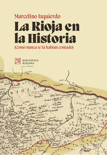 La Rioja En La Historia - Izquierdo Vozmediano -(t.dura) - *