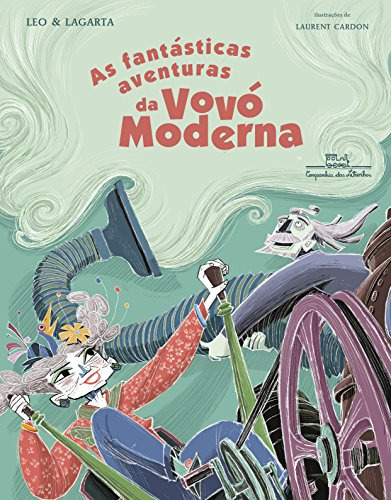 Libro As Fantásticas Aventuras Da Vovó Moderna De Leo Lagart