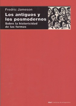 Los Antiguos Y Los Posmodernos Jameson, Fredric Akal